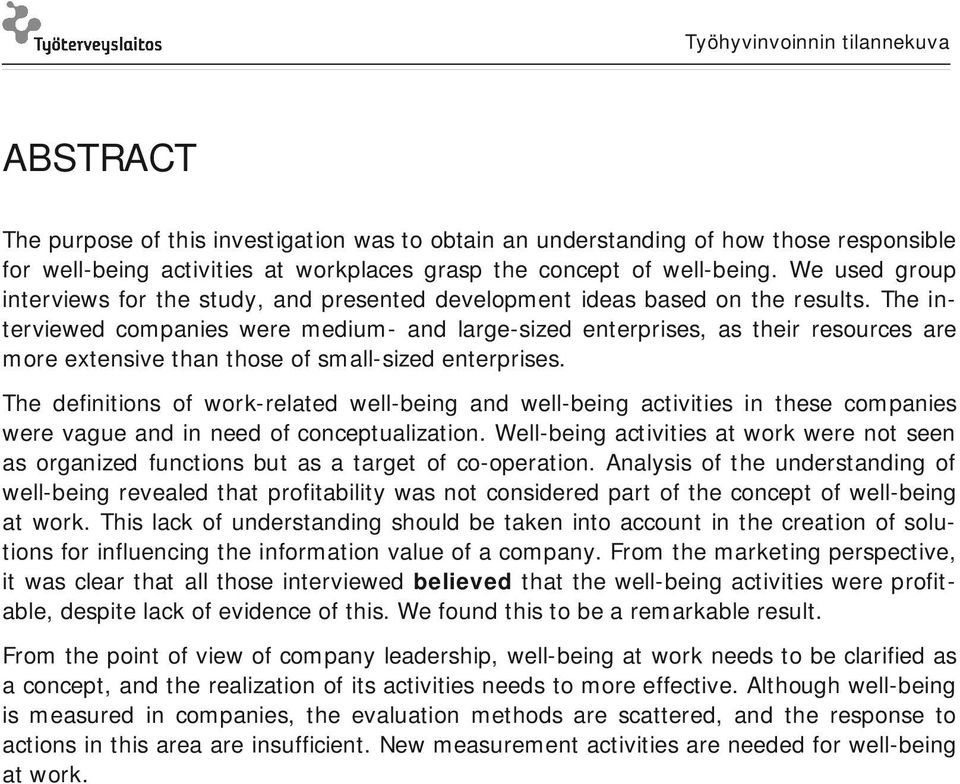 The interviewed companies were medium- and large-sized enterprises, as their resources are more extensive than those of small-sized enterprises.