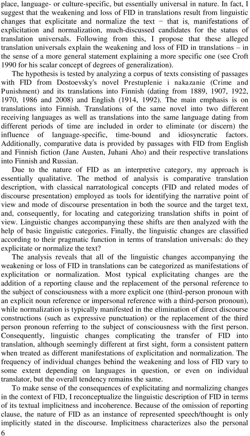 normalization, much-discussed candidates for the status of translation universals.
