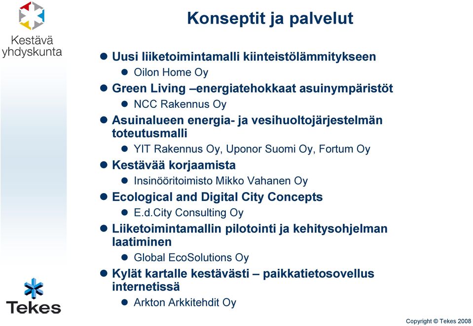 korjaamista Insinööritoimisto Mikko Vahanen Oy Ecological and 