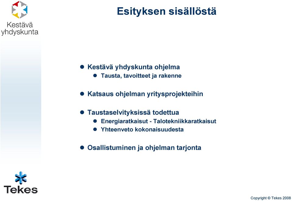 Taustaselvityksissä todettua Energiaratkaisut -