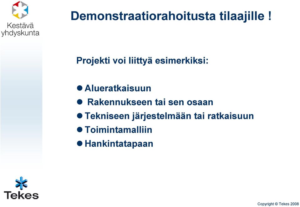 Alueratkaisuun Rakennukseen tai sen osaan