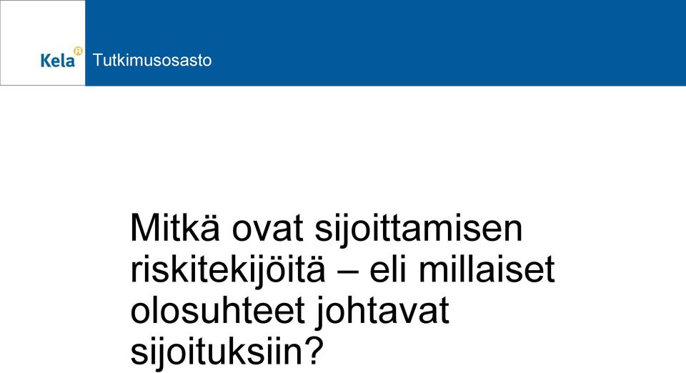 riskitekijöitä eli