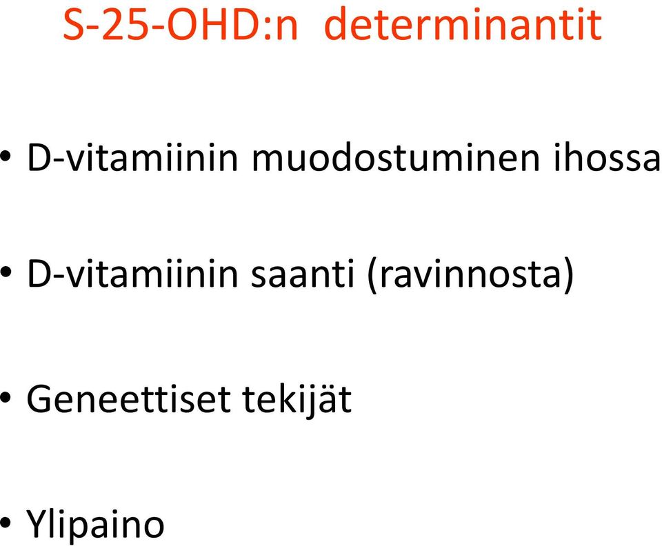 ihossa D-vitamiinin saanti