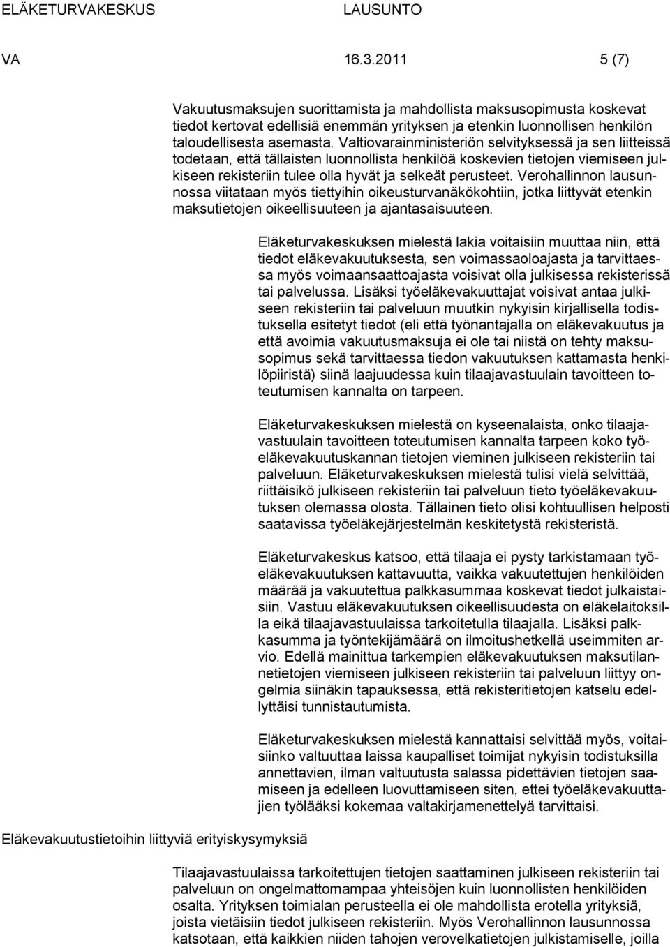 henkilön taloudellisesta asemasta.