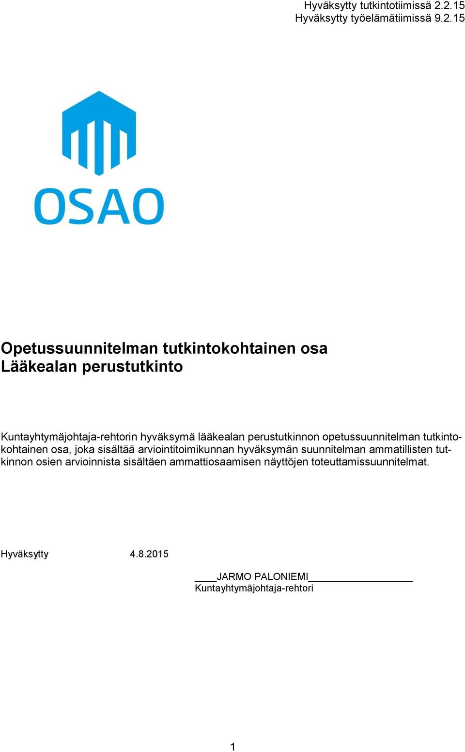 arviointitoimikunnan hyväksymän suunnitelman ammatillisten tutkinnon osien arvioinnista sisältäen