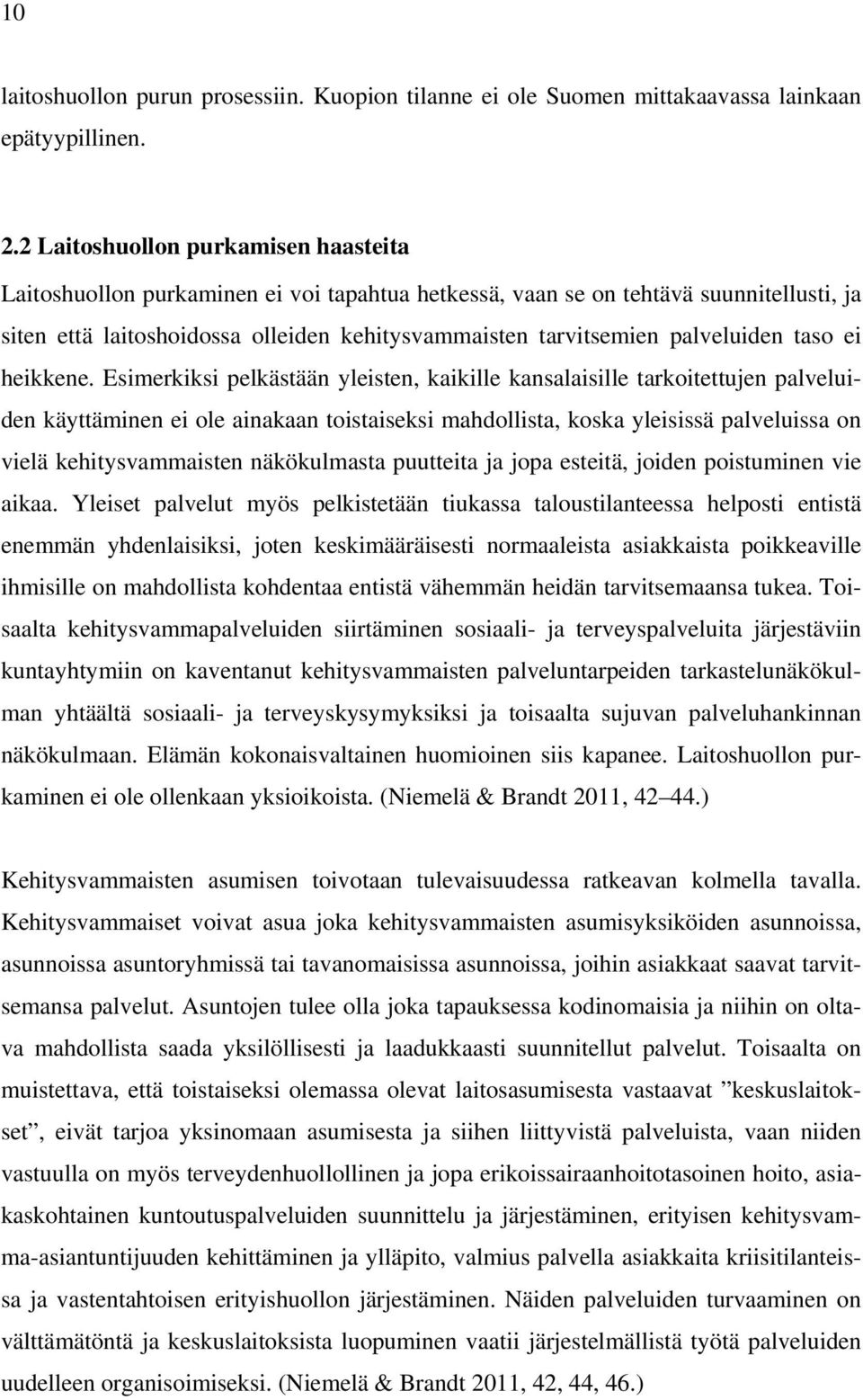 palveluiden taso ei heikkene.