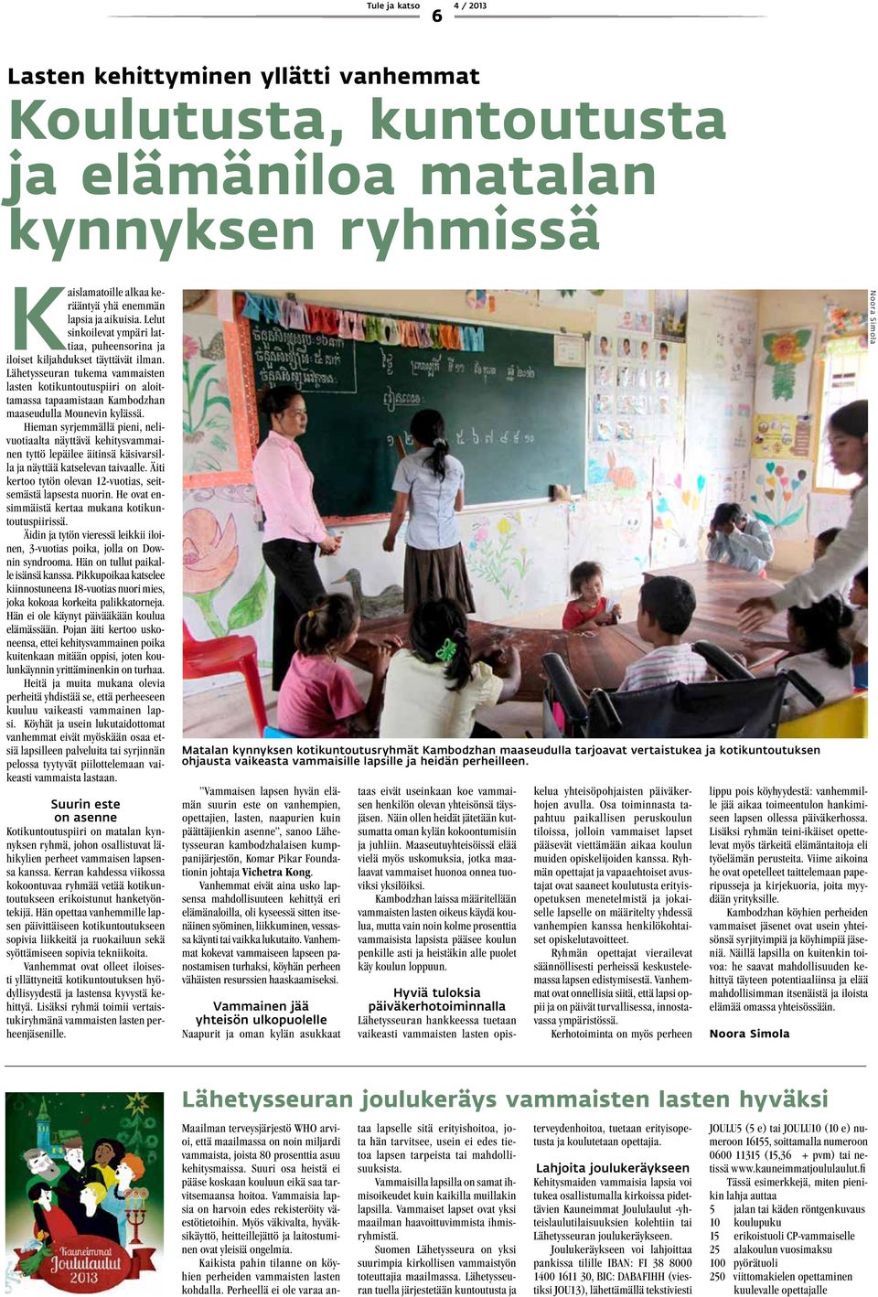 Lähetysseuran tukema vammaisten lasten kotikuntoutuspiiri on aloittamassa tapaamistaan Kambodzhan maaseudulla Mounevin kylässä.