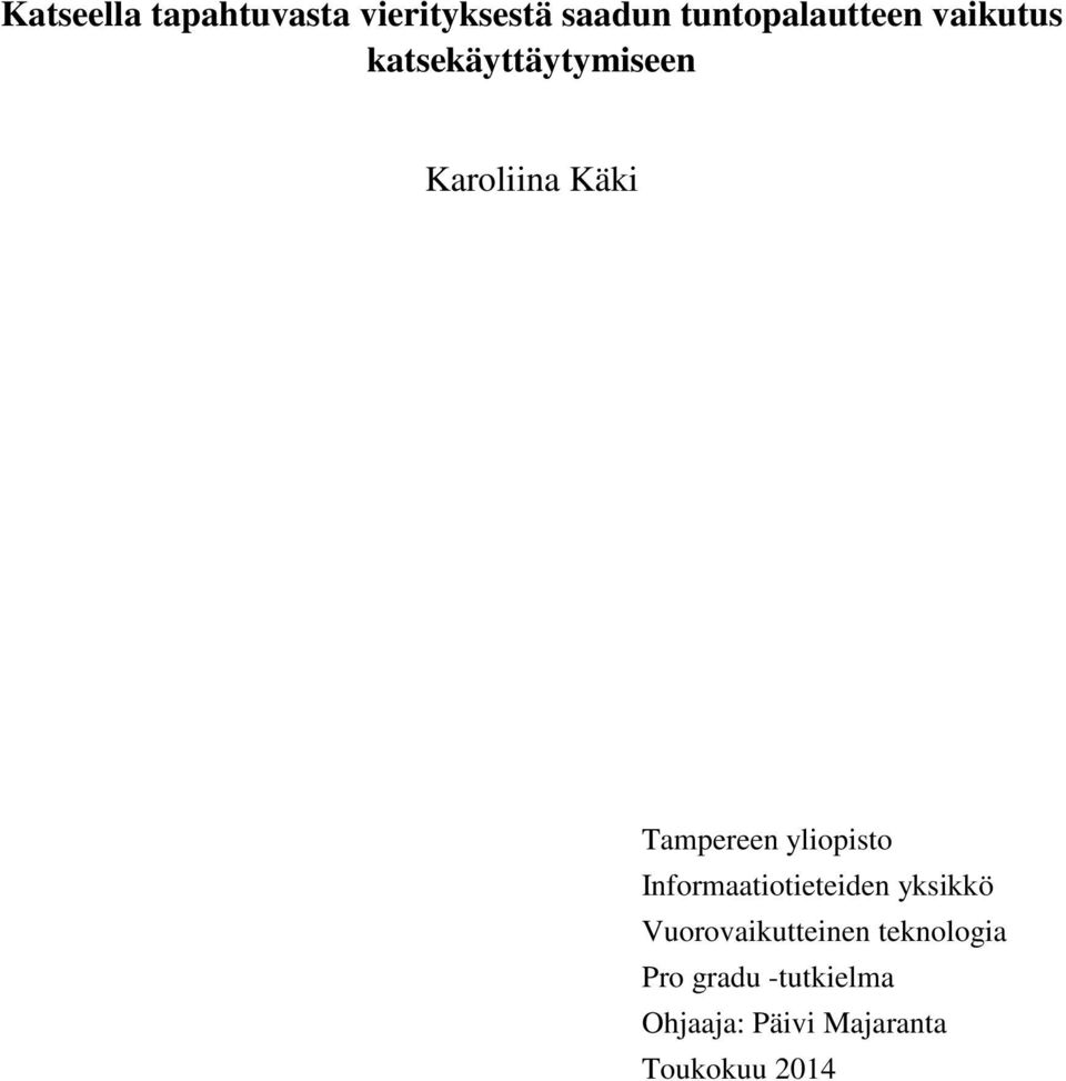 yliopisto Informaatiotieteiden yksikkö Vuorovaikutteinen