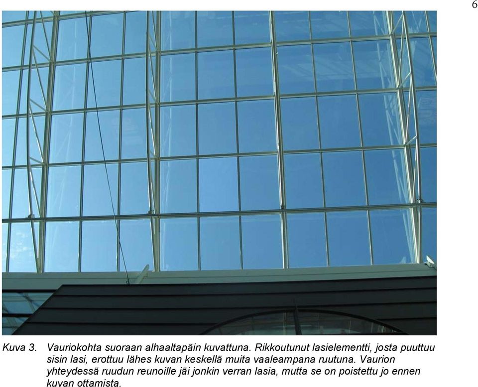 kuvan keskellä muita vaaleampana ruutuna.