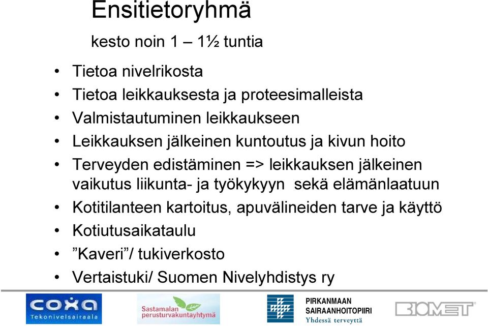 leikkauksen jälkeinen vaikutus liikunta- ja työkykyyn sekä elämänlaatuun Kotitilanteen kartoitus,