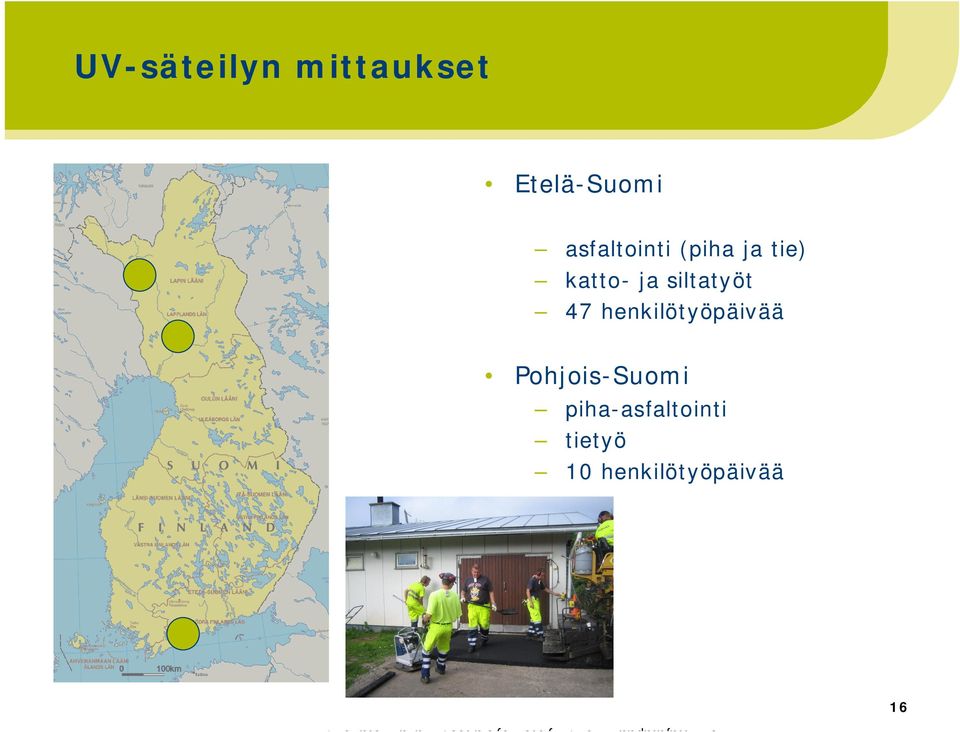 siltatyöt 47 henkilötyöpäivää