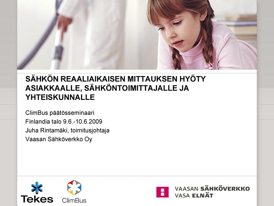 YHTEISKUNNALLE ClimBus päätösseminaari Finlandia
