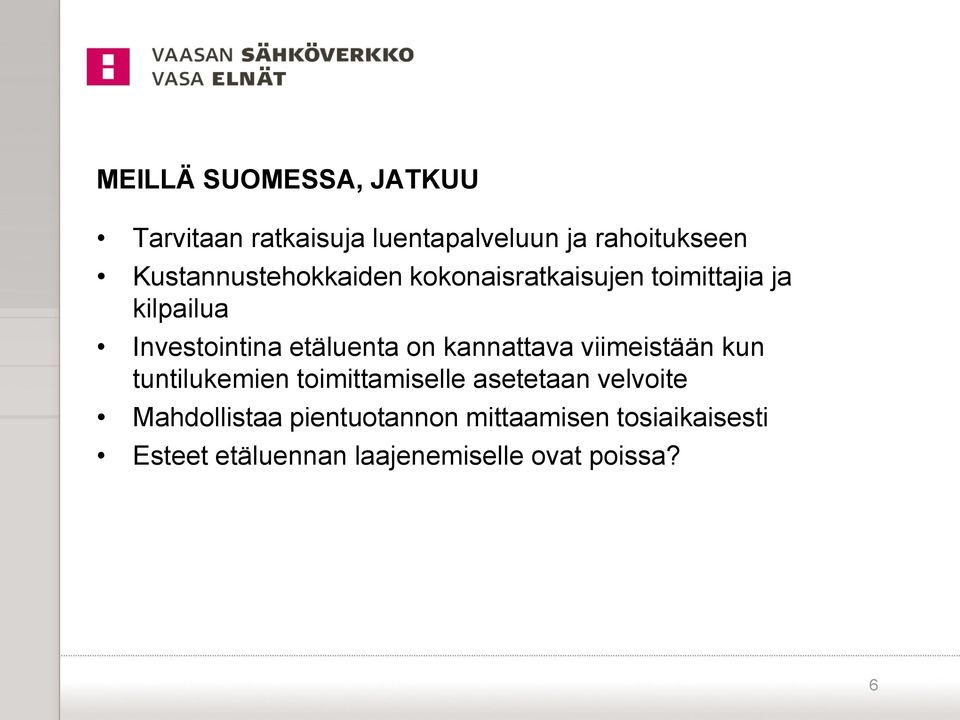 etäluenta on kannattava viimeistään kun tuntilukemien toimittamiselle asetetaan