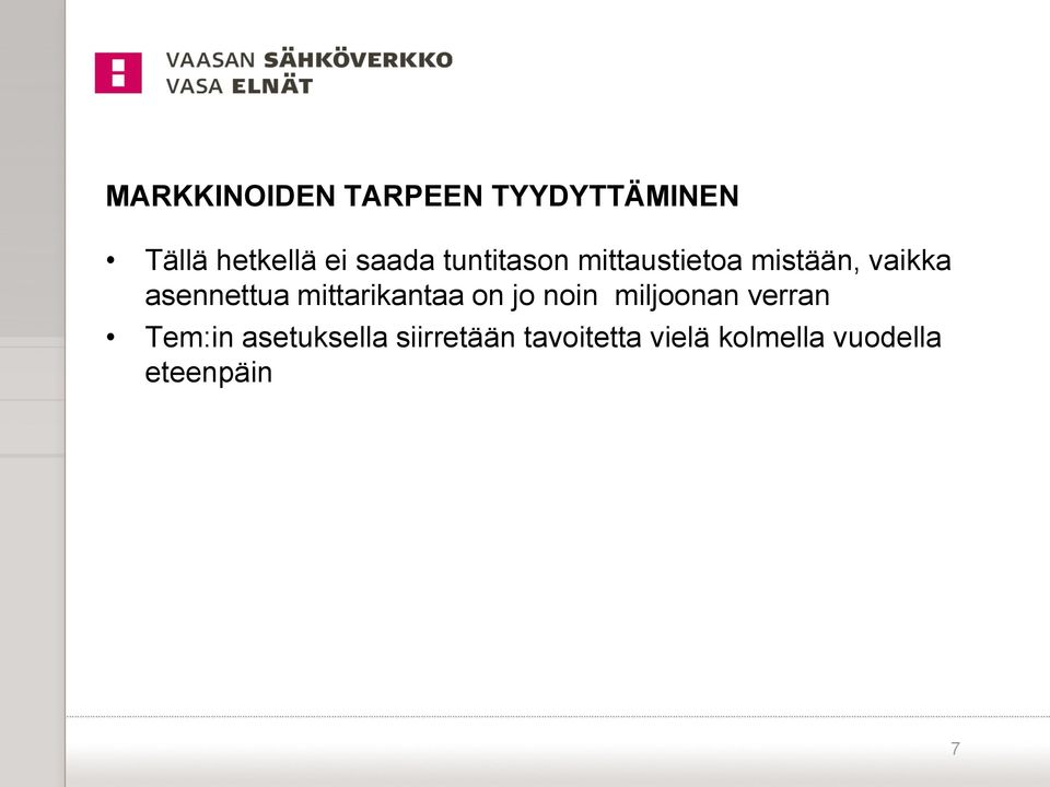 mittarikantaa on jo noin miljoonan verran Tem:in