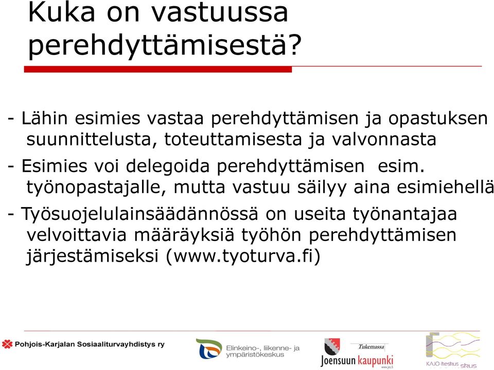 valvonnasta - Esimies voi delegoida perehdyttämisen esim.