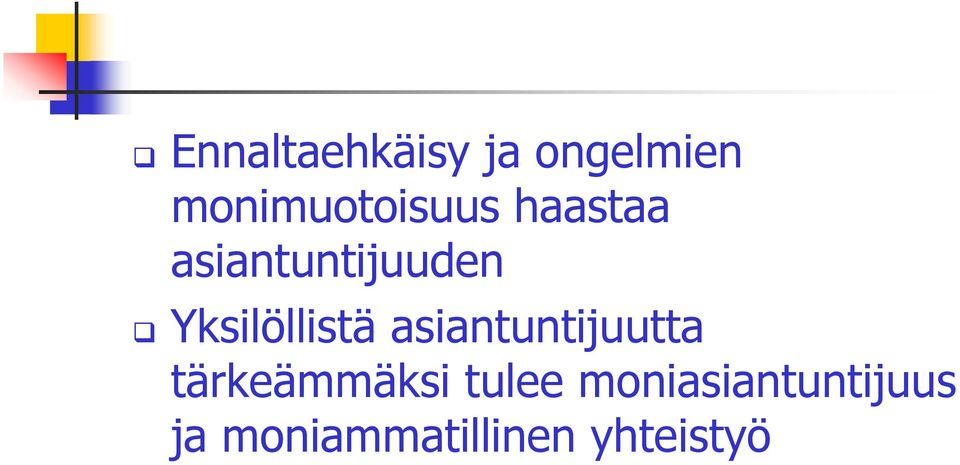 Yksilöllistä asiantuntijuutta