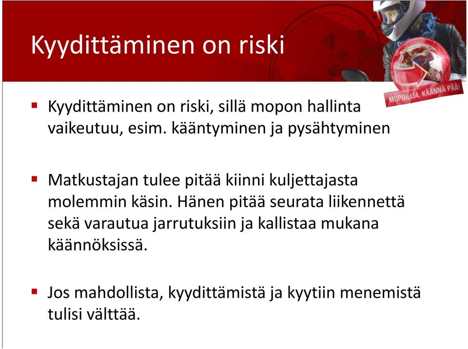 molemmin käsin.
