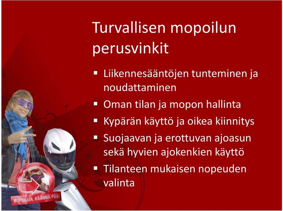 Kypärän käyttö ja oikea kiinnitys Suojaavan ja erottuvan