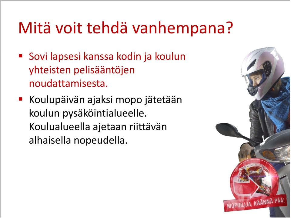 pelisääntöjen noudattamisesta.