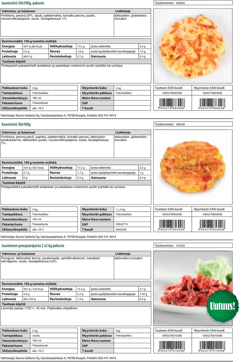 6405278883098 6405278883098 6 405278 883098 6 405278 883098 Kasvisrösti 30x100g 30x100g 508539 Porkkana, peruna,sipuli, paprika, palsternakka, kuivattu peruna, laktoositon ranskankerma, laktoositon