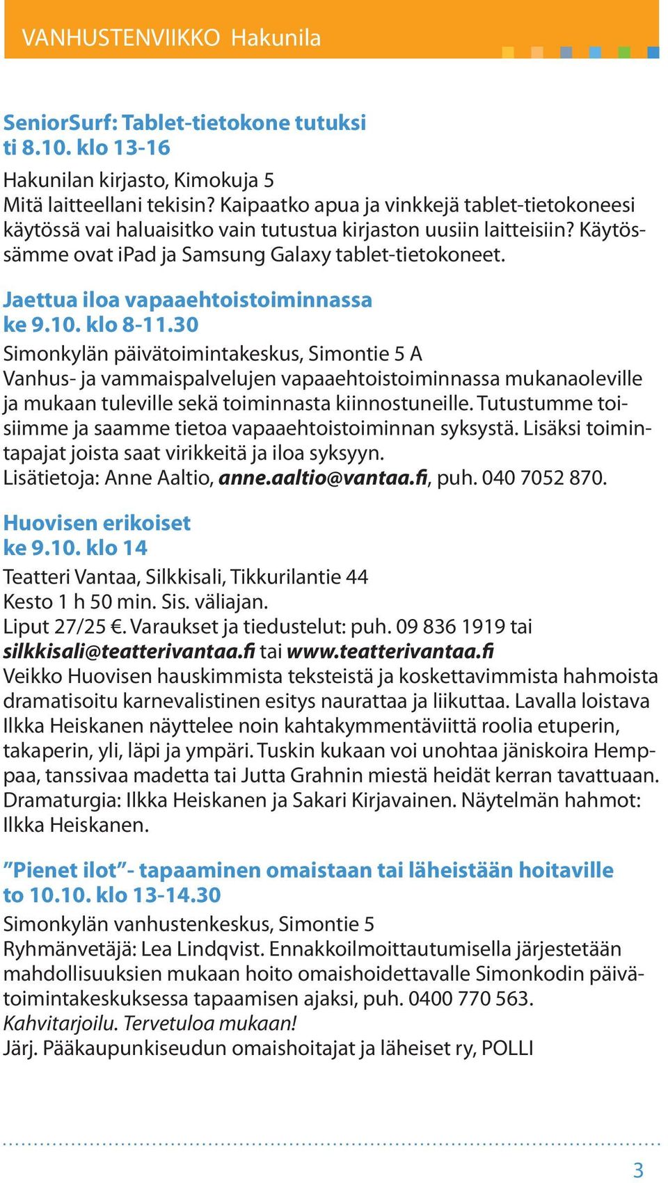 Jaettua iloa vapaaehtoistoiminnassa ke 9.10. klo 8-11.
