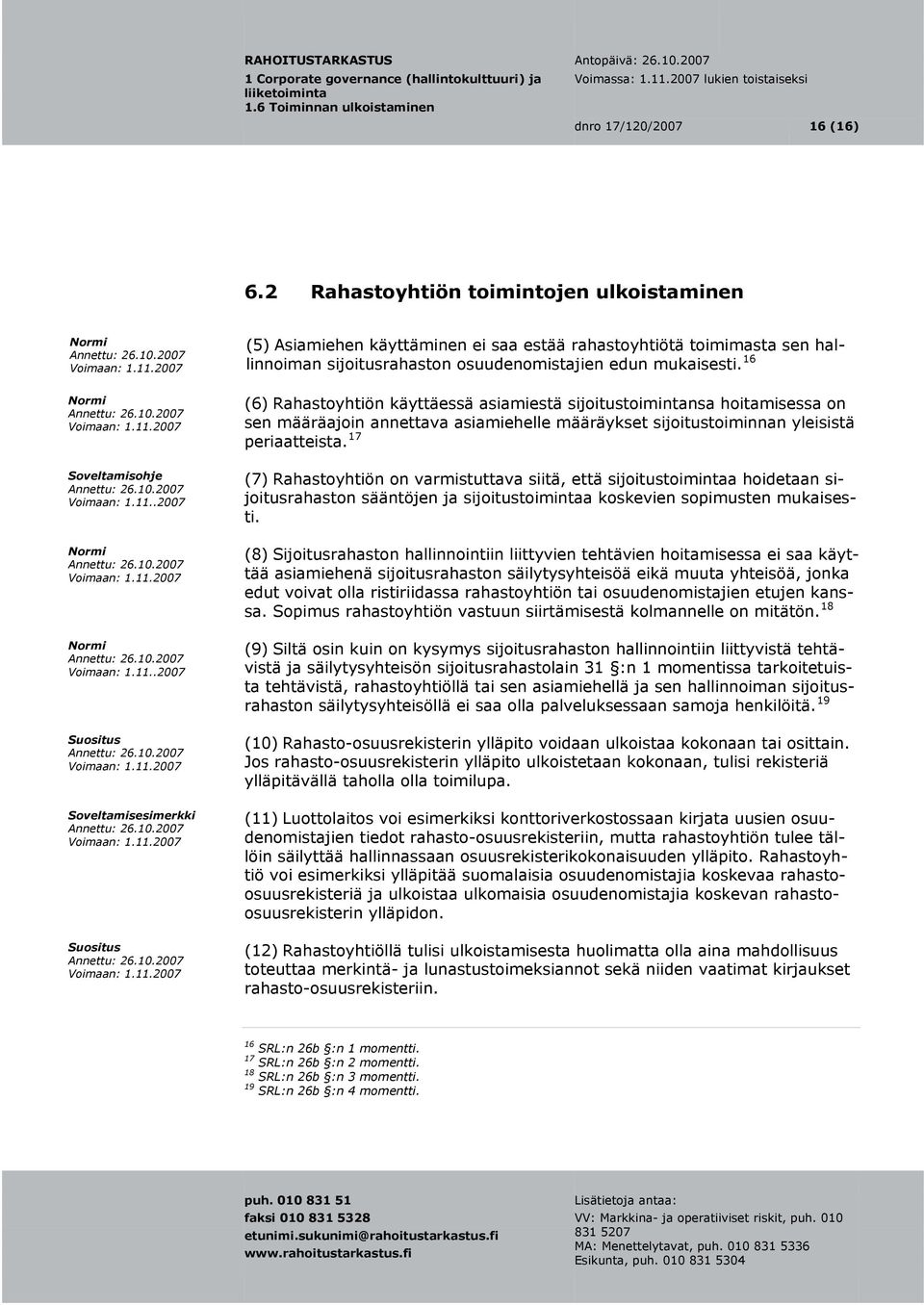 Soveltamisohje Voimaan: 1.11..2007 Voimaan: 1. 11.