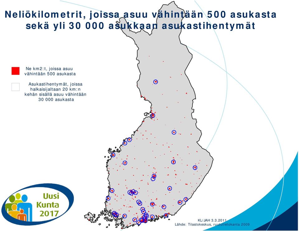 Asukastihentymät, joissa halkaisijaltaan 20 km:n kehän sisällä asuu