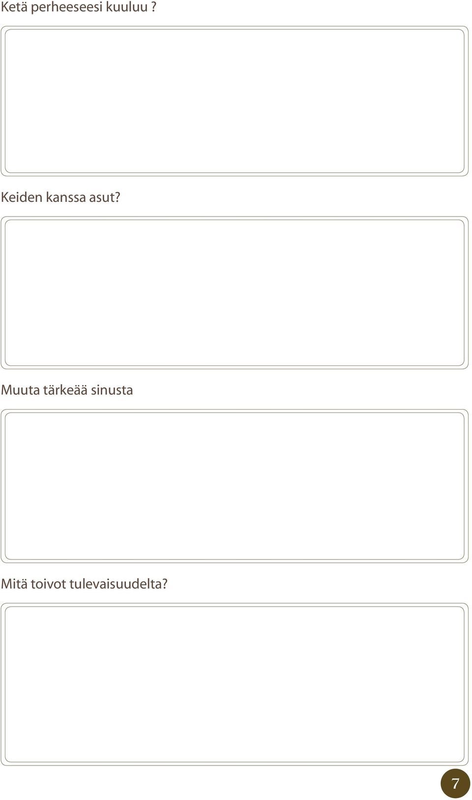Muuta tärkeää sinusta