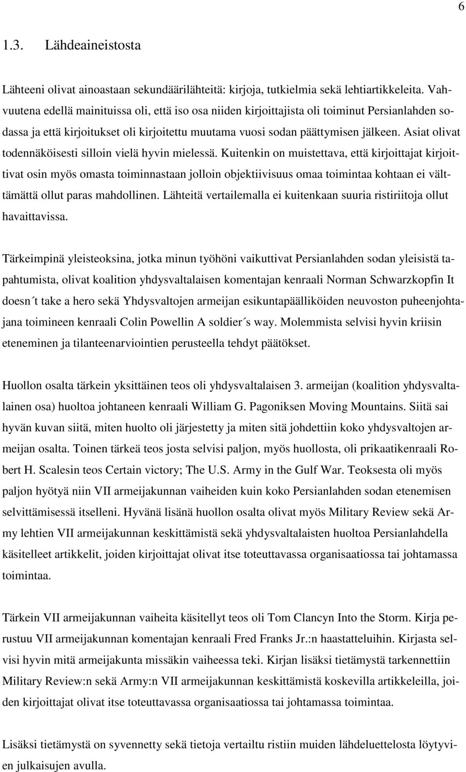 Asiat olivat todennäköisesti silloin vielä hyvin mielessä.