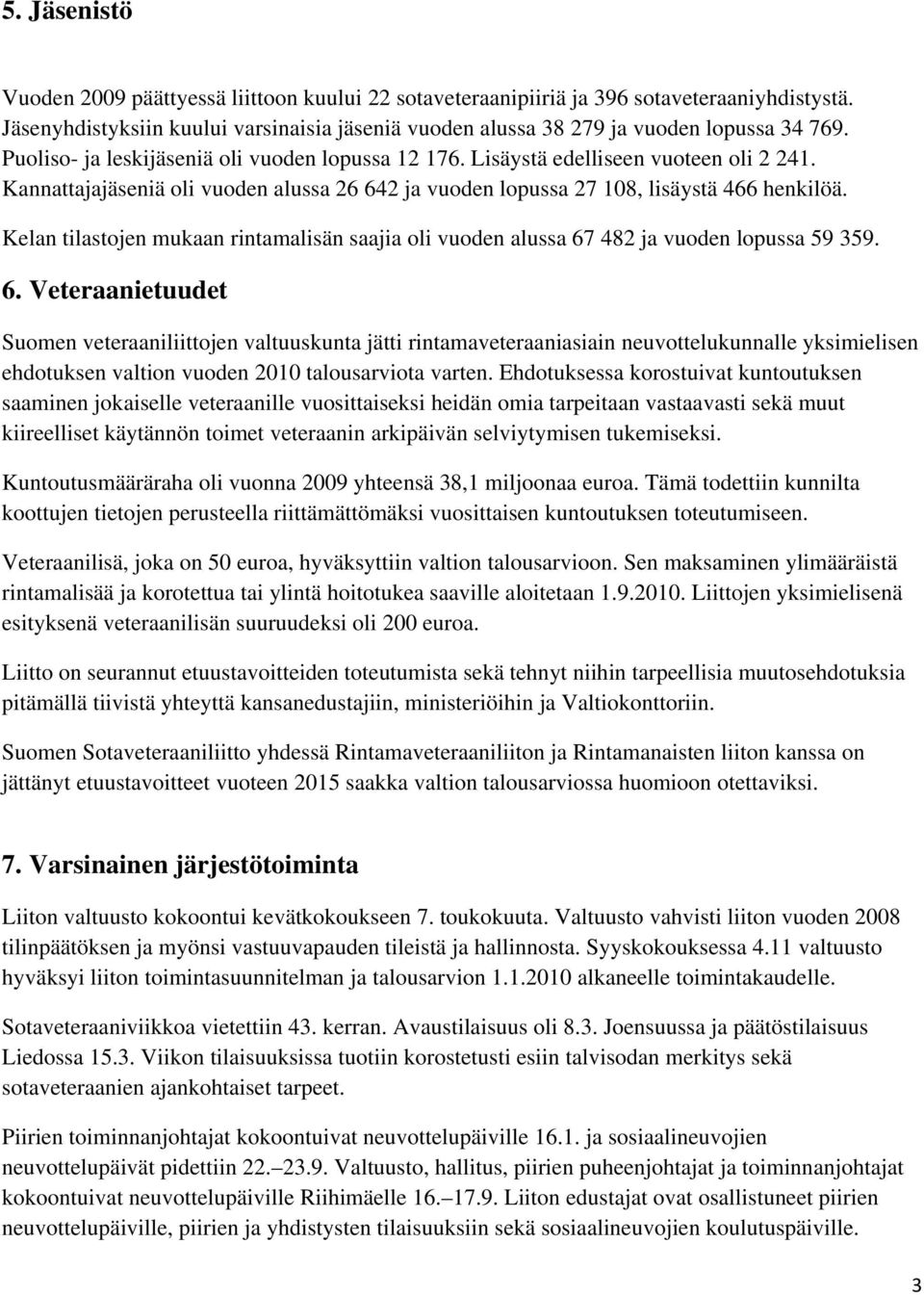 Kelan tilastojen mukaan rintamalisän saajia oli vuoden alussa 67