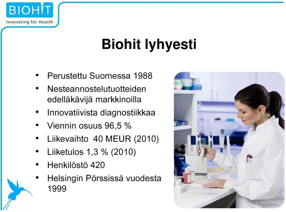 Innovatiivista diagnostiikkaa Viennin osuus 96,5 %