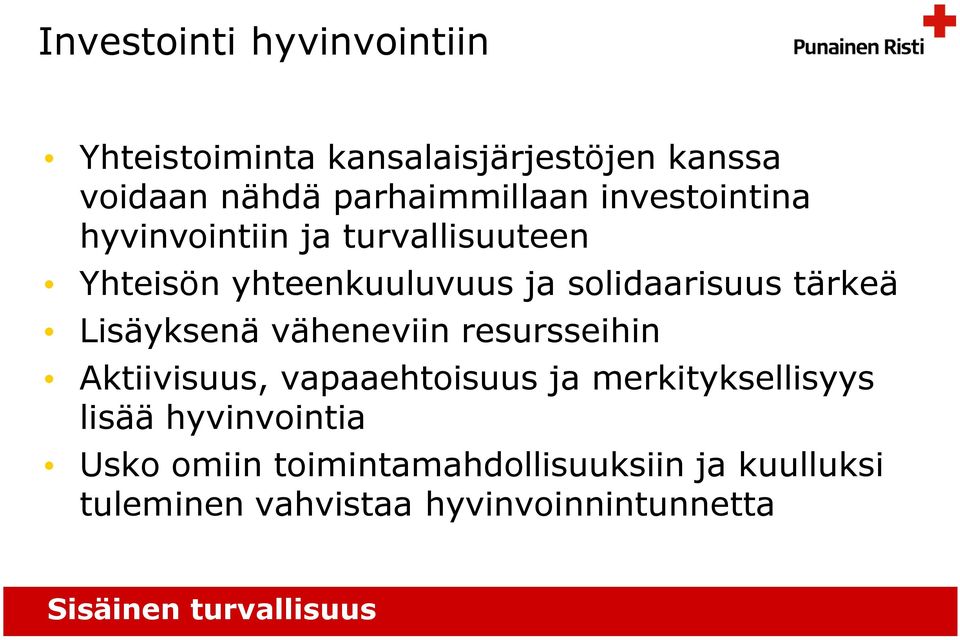 solidaarisuus tärkeä Lisäyksenä väheneviin resursseihin Aktiivisuus, vapaaehtoisuus ja