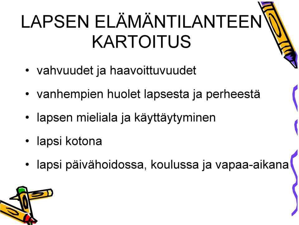 perheestä lapsen mieliala ja käyttäytyminen