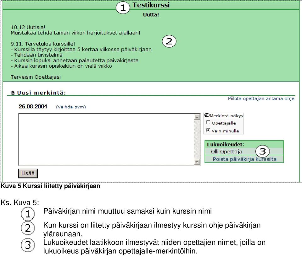 liitetty päiväkirjaan ilmestyy kurssin ohje päiväkirjan yläreunaan.