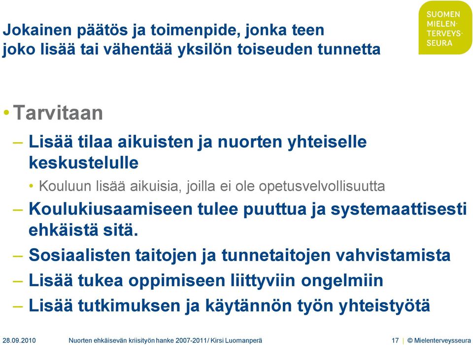 systemaattisesti ehkäistä sitä.