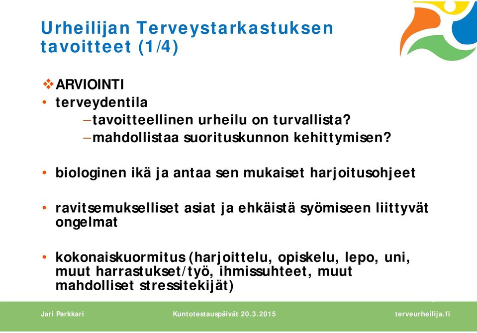 biologinen ikä ja antaa sen mukaiset harjoitusohjeet ravitsemukselliset asiat ja ehkäistä syömiseen