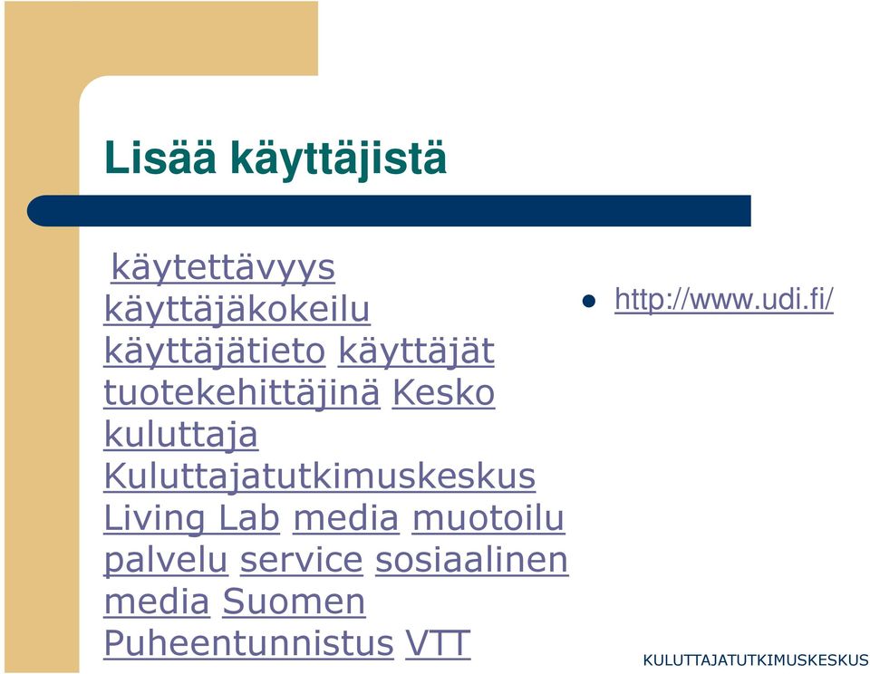 Kuluttajatutkimuskeskus Living Lab media muotoilu palvelu