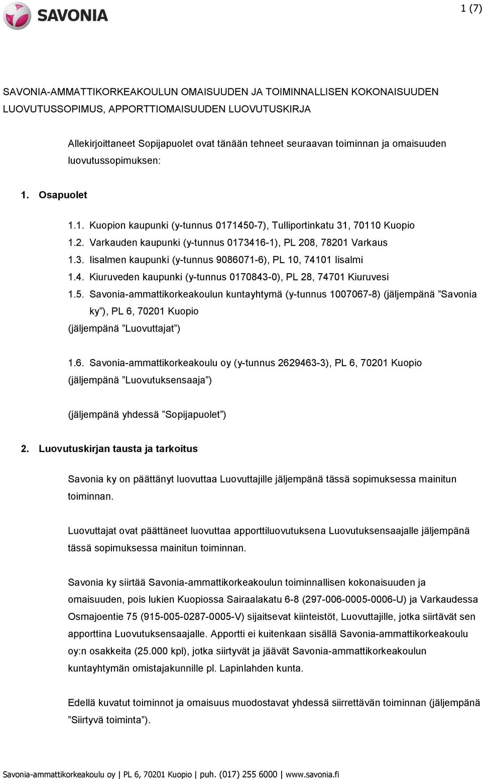 4. Kiuruveden kaupunki (y-tunnus 0170843-0), PL 28, 74701 Kiuruvesi 1.5.