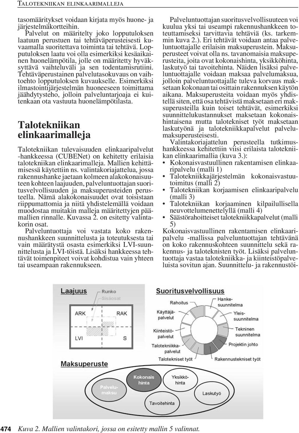 Tehtäväperustainen palvelutasokuvaus on vaihtoehto lopputuloksen kuvaukselle.