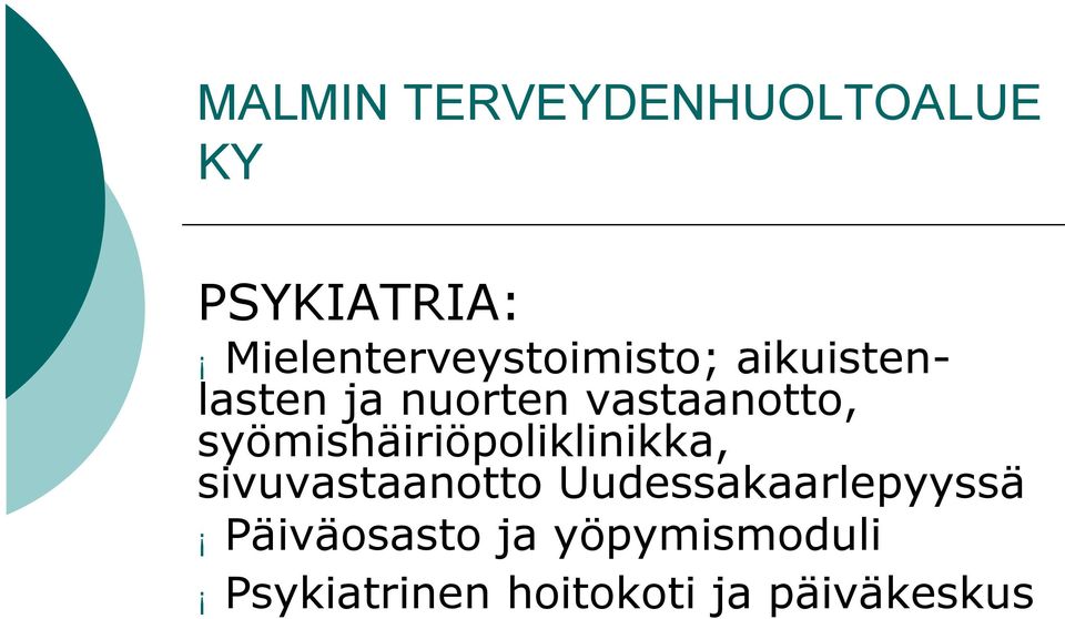 vastaanotto, syömishäiriöpoliklinikka, sivuvastaanotto