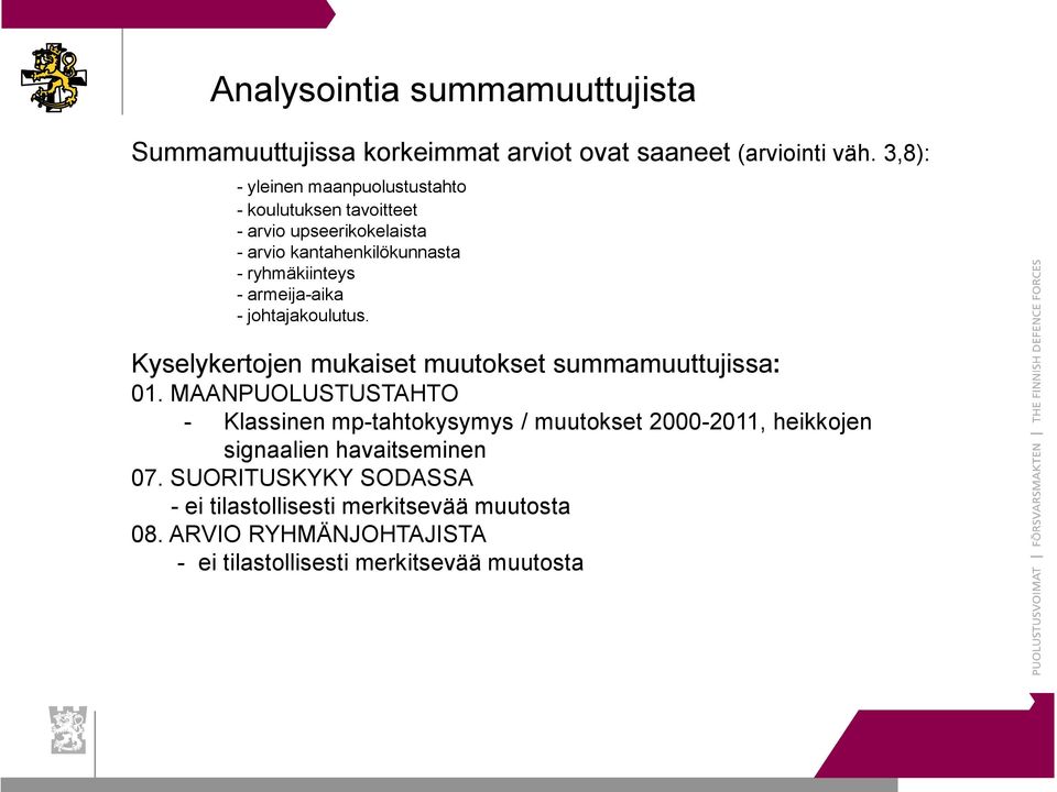 armeija-aika - johtajakoulutus. Kyselykertojen mukaiset muutokset summamuuttujissa: 01.