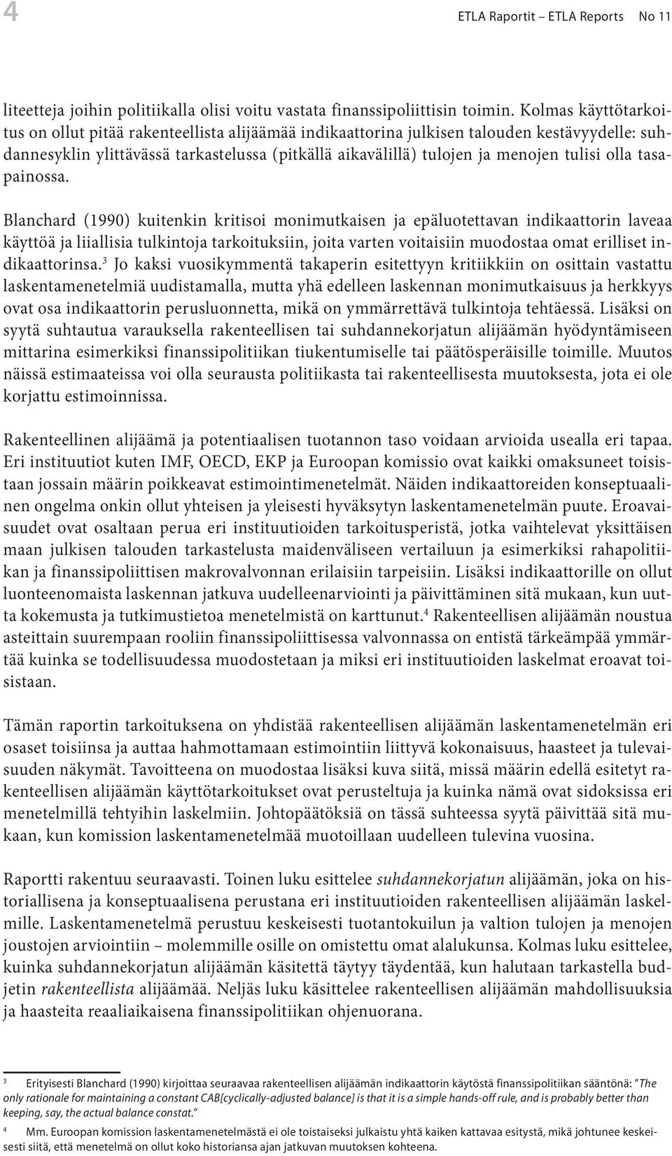 tulisi olla tasapainossa.