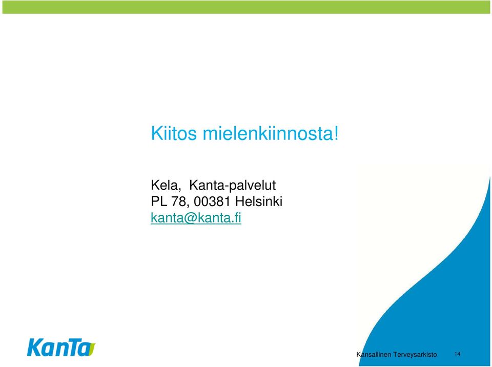 00381 Helsinki kanta@kanta.