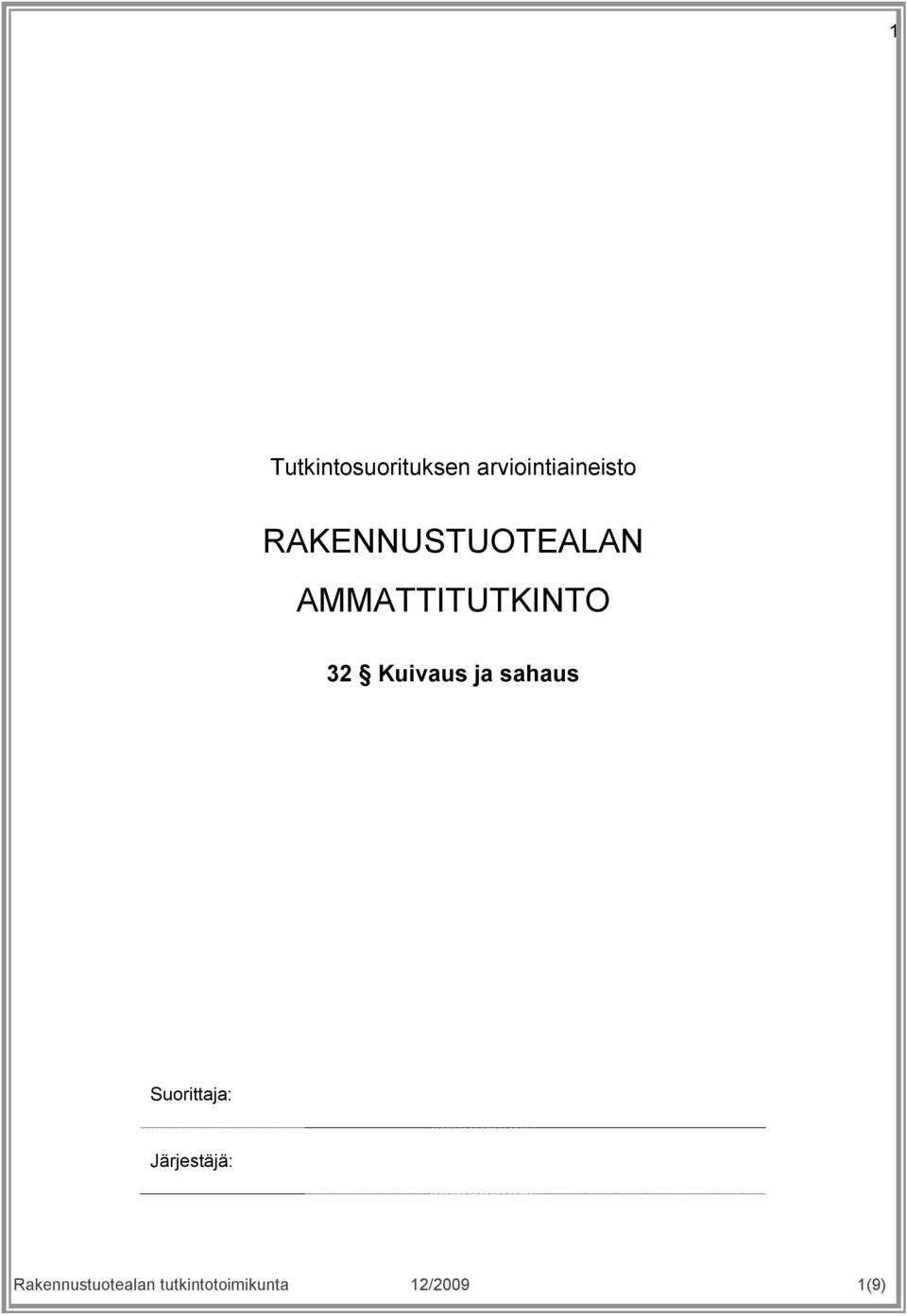 AMMATTITUTKINTO Suorittaja: