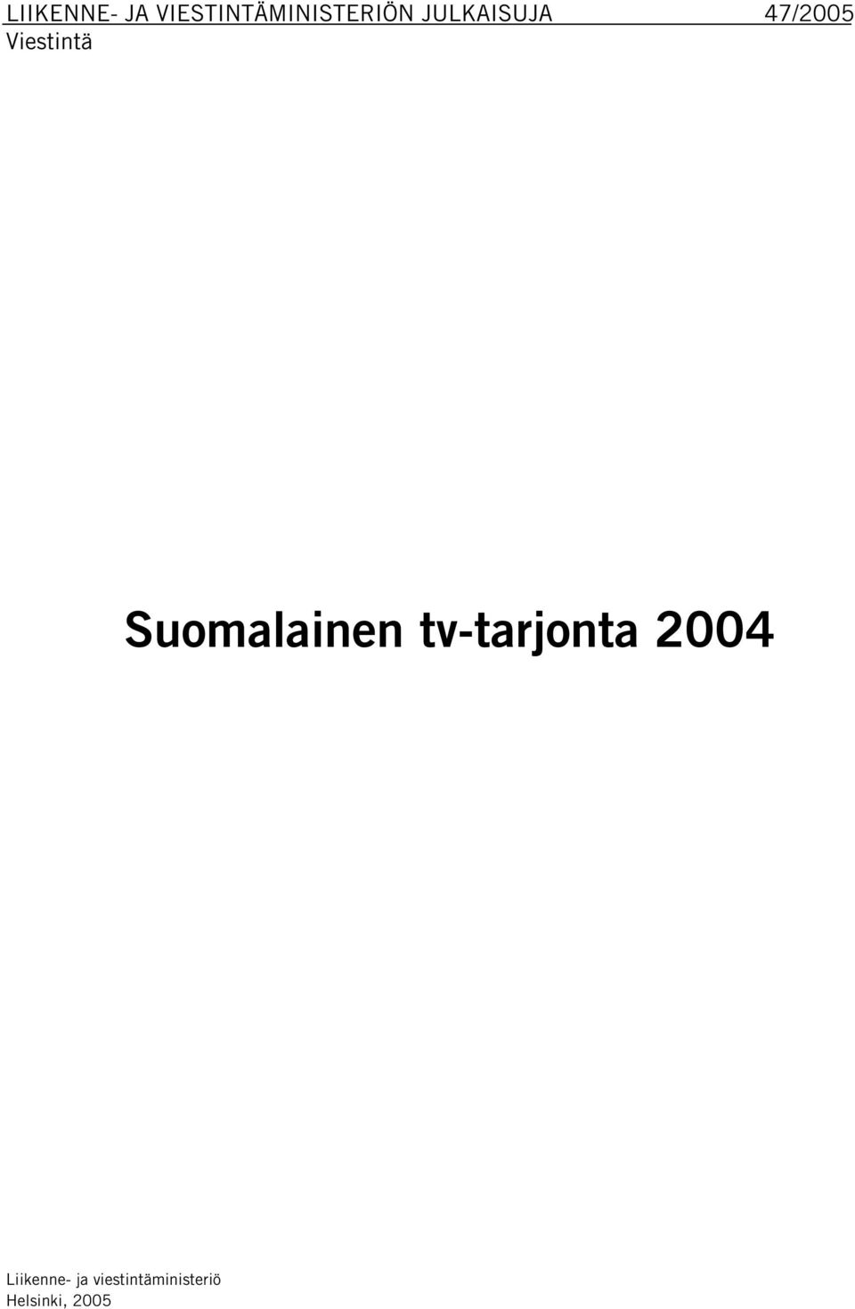 Suomalainen tv-tarjonta 2004