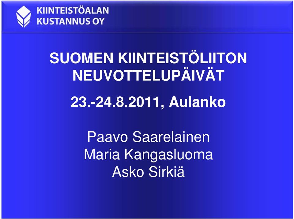 2011, Aulanko Paavo
