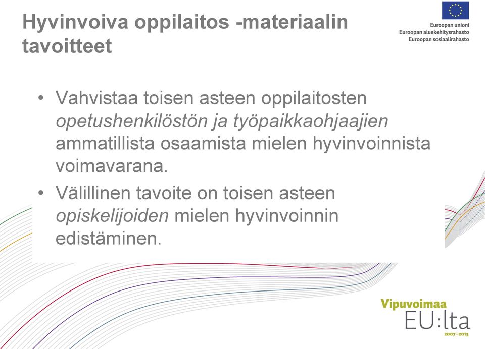 ammatillista osaamista mielen hyvinvoinnista voimavarana.