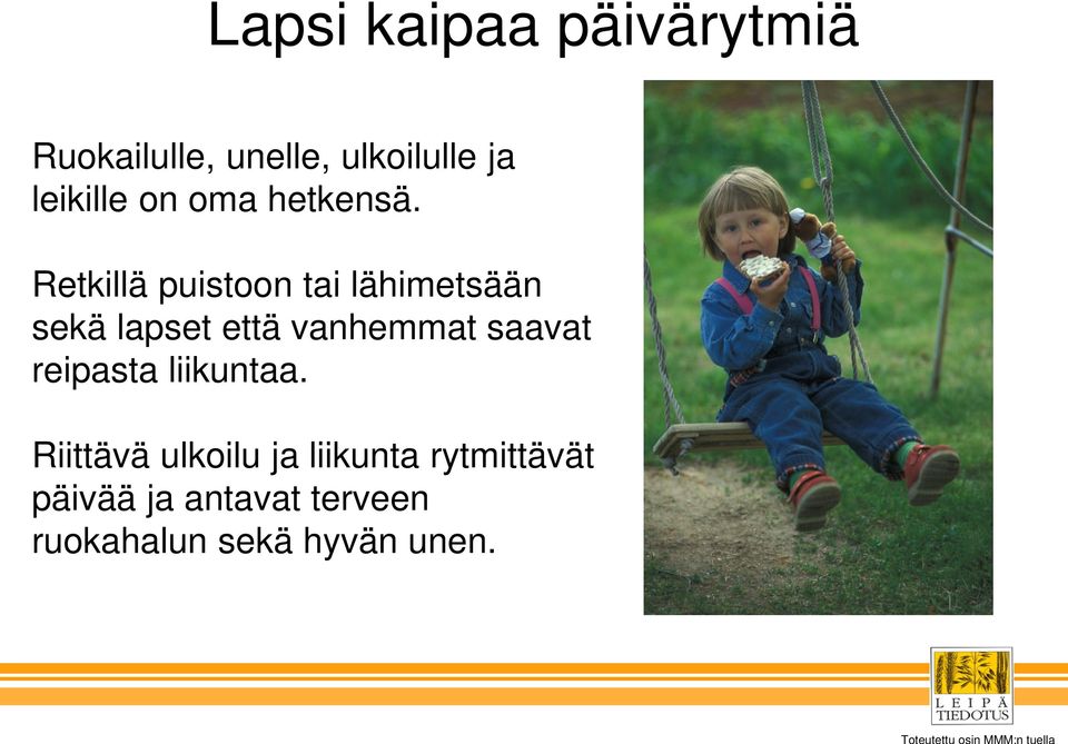 Retkillä puistoon tai lähimetsään sekä lapset että vanhemmat