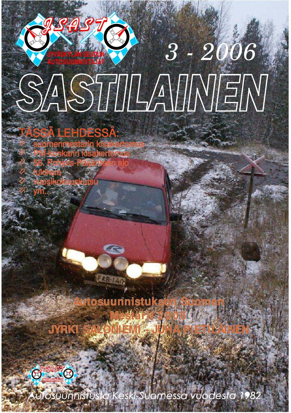 Pohjois-Päijänteen ajo tuloksia vuosikokouskutsu ym.