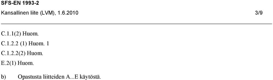 1 C.1.2.2(2) Huom. E.2(1) Huom.